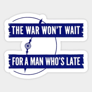 WWII The War Won't Wait Sticker